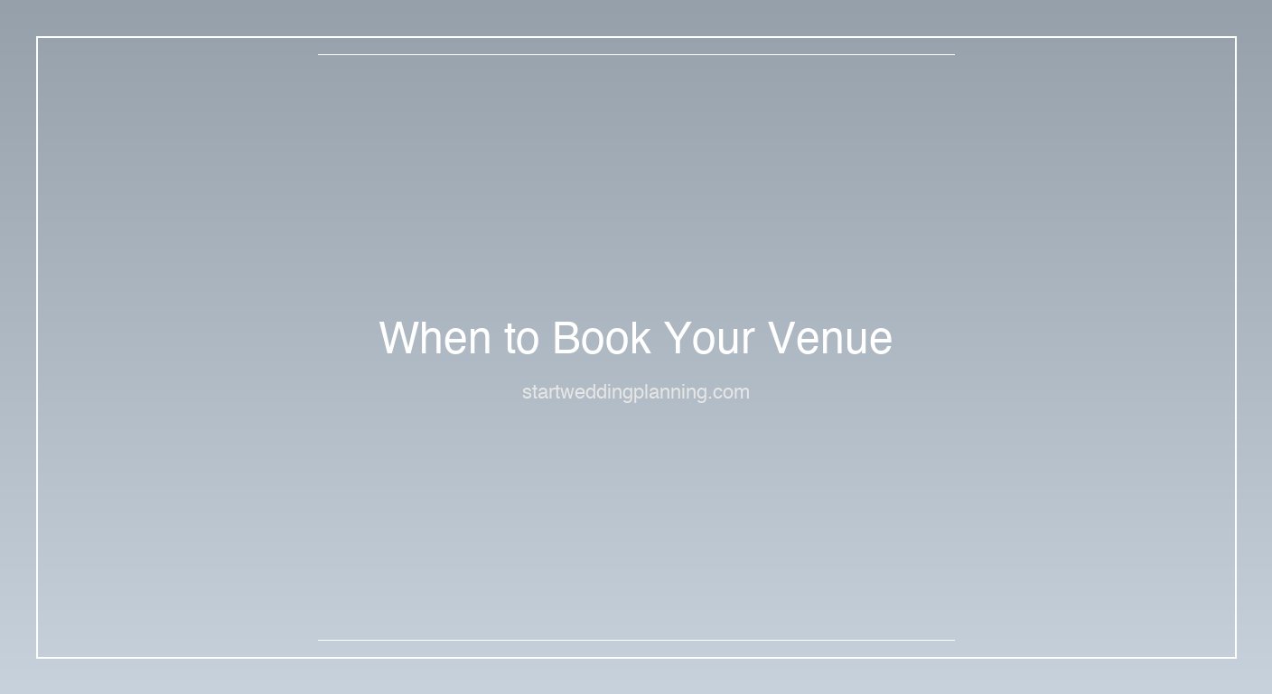 Wedding planning timeline infographic showing when to book a venue